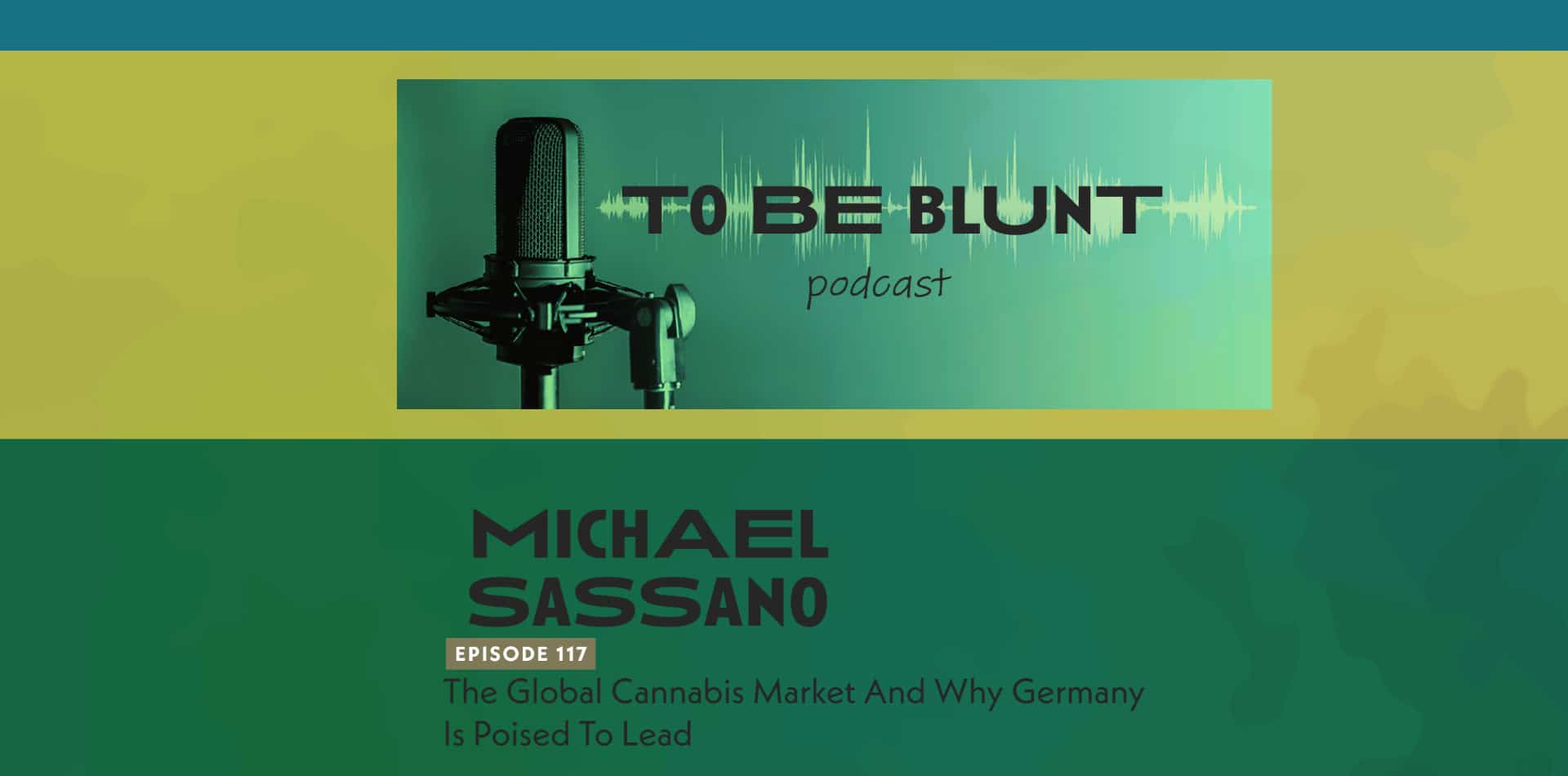 Para ser franco: O podcast profissional sobre negócios de cannabis - Episódio 117: O mercado global de canábis e porque é que a Alemanha está preparada para liderar