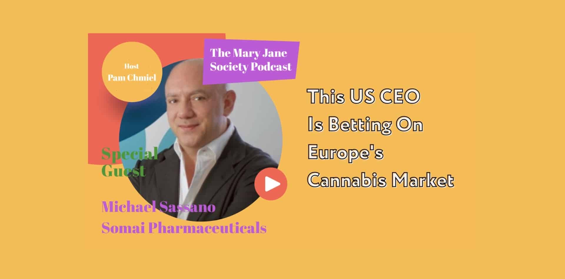 O podcast da Sociedade Mary Jane: Michael Sassano sobre o mercado europeu de canábis